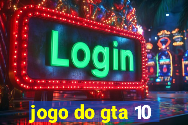 jogo do gta 10